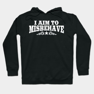 I Aim to Misbehave (White) Hoodie